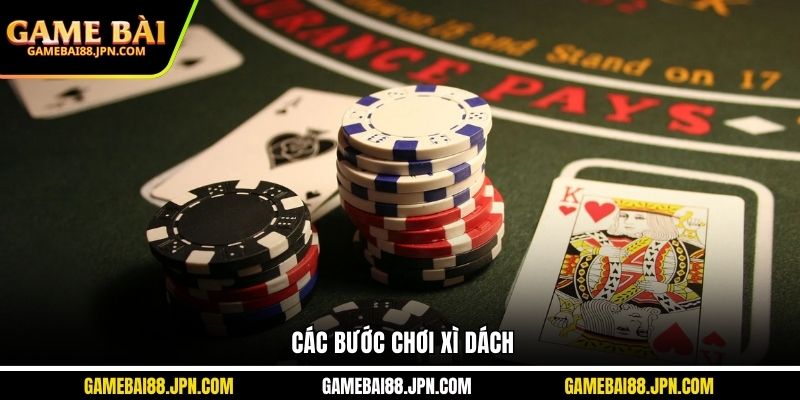 Các bước chơi Xì Dách