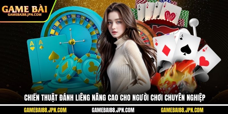 chiến thuật đánh liêng nâng cao