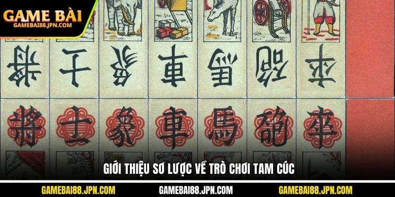 Giới thiệu sơ lược về trò chơi tam cúc