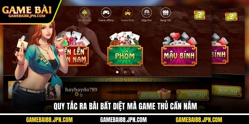 Quy tắc ra bài bất diệt mà game thủ cần nắm
