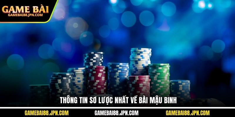 Thông tin sơ lược nhất về bài Mậu Binh